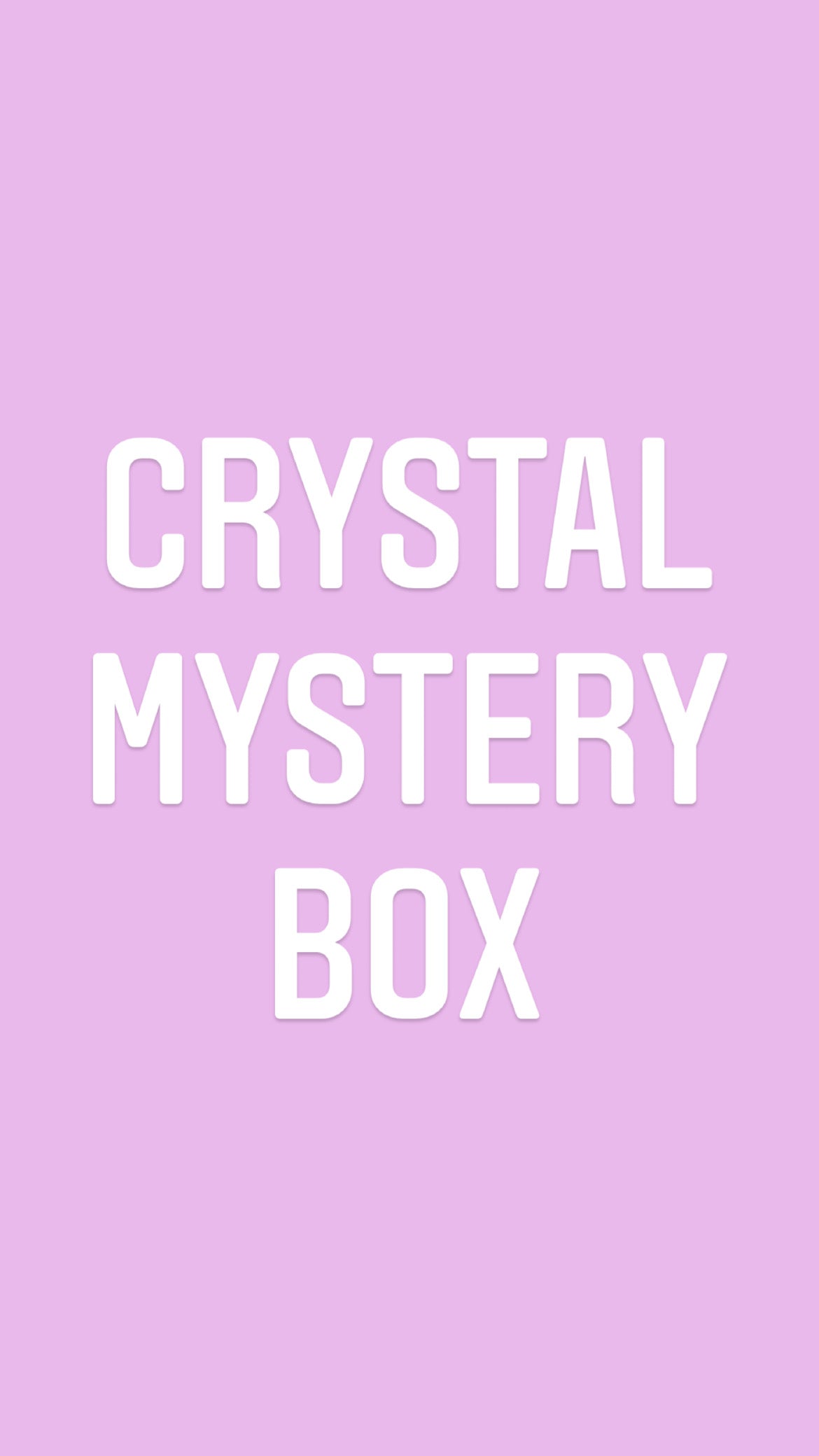 Crystal mystery box